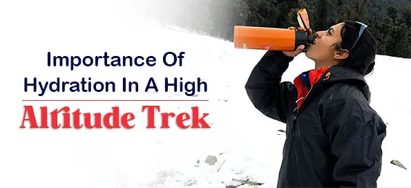 Importance Of  Hydration In A High-Altitude Trek